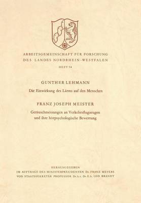 bokomslag Die Einwirkung des Lärms auf den Menschen. Geräuschmessungen an Verkehrsflugzeugen und ihre hörpsychologische Bewertung