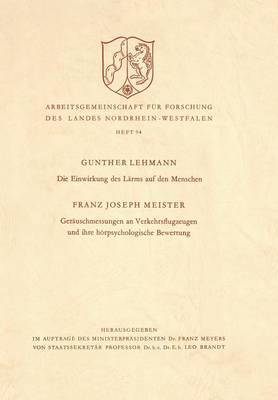 Die Einwirkung des Lrms auf den Menschen. Geruschmessungen an Verkehrsflugzeugen und ihre hrpsychologische Bewertung 1