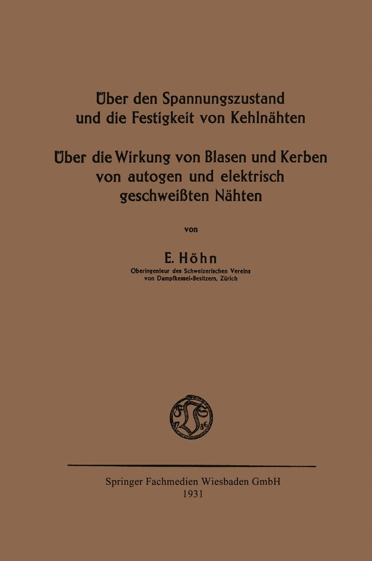 Ernst Höhn - Über den Spannungszustand und die Festigkeit von Kehlnähten, Häftad
