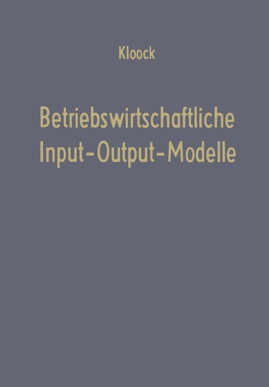 Josef Kloock - Betriebswirtschaftliche Input-Output-Modelle, Häftad