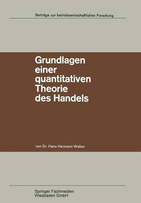 bokomslag Grundlagen einer quantitativen Theorie des Handels