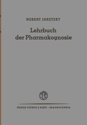 Robert Jaretzky - Lehrbuch der Pharmakognosie, Häftad