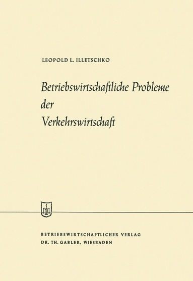 bokomslag Betriebswirtschaftliche Probleme der Verkehrswirtschaft