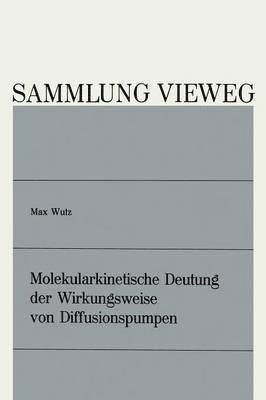 bokomslag Molekularkinetische Deutung der Wirkungsweise von Diffusionspumpen