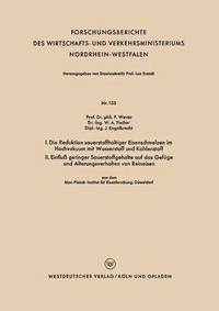 bokomslag I. Die Reduktion sauerstoffhaltiger Eisenschmelzen im Hochvakuum mit Wasserstoff und Kohlenstoff. II. Einfluss geringer Sauerstoffgehalte auf das Gefuge und Alterungsverhalten von Reineisen