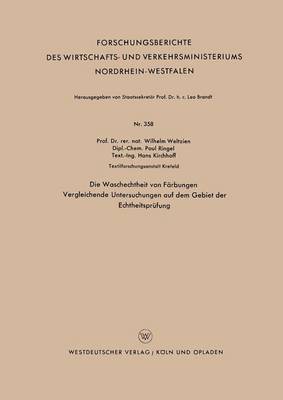 Wilhelm Weltzien - Die Waschechtheit Von Färbungen: Vergleichende Untersuchungen Auf Dem Gebiet Der Echtheitsprüfung, Häftad
