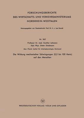bokomslag Die Wirkung Mechanischer Schwingungen (0,5 Bis 100 Hertz) Auf Den Menschen