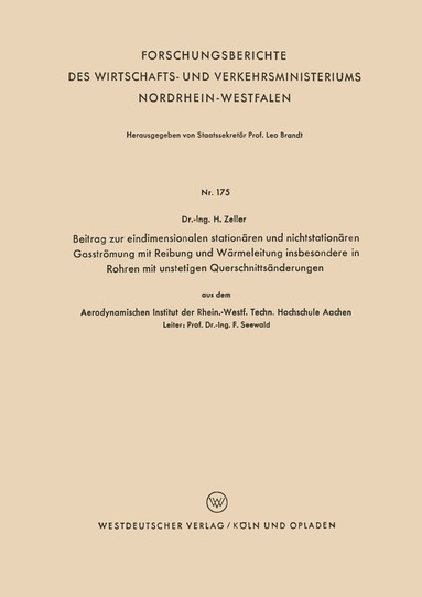 Helmut Zeller - Beitrag zur eindimensionalen stationären und nichtstationären Gasströmung mit Reibung und Wärmeleitung insbesondere in Rohren mit unstetigen Querschnittsänderungen, Häftad