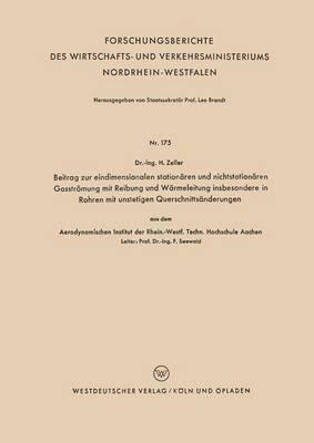 bokomslag Beitrag zur eindimensionalen stationren und nichtstationren Gasstrmung mit Reibung und Wrmeleitung insbesondere in Rohren mit unstetigen Querschnittsnderungen