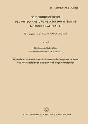 Beobachtung und meßtechnische Erfassung der Vorgänge im Spinn- und Aufwindefeld von Ringspinn- und Ringzwirnmaschinen