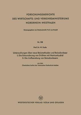 bokomslag Untersuchungen Über Neue Beizmethoden Und Beizabwässer I. Die Entzunderung Von Drähten Mit Natriumhydrid. II. Die Aufbereitung Von Beizabwässern