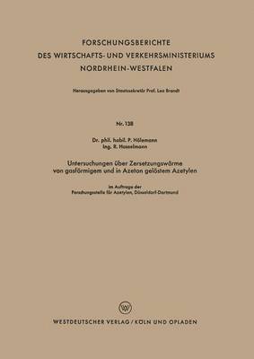 bokomslag Untersuchungen uber Zersetzungswarme von gasfoermigem und in Azeton geloestem Azetylen
