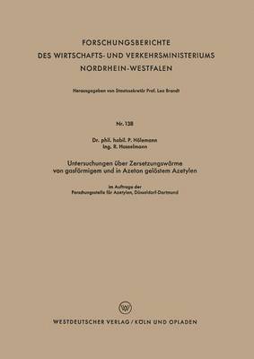 Untersuchungen Über Zersetzungswärme Von Gasförmigem Und in Azeton Gelöstem Azetylen