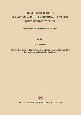 bokomslag Untersuchungen zur Bestimmung der optimalen Arbeitsplatzgröße bei Mehrstuhlarbeit in der Weberei