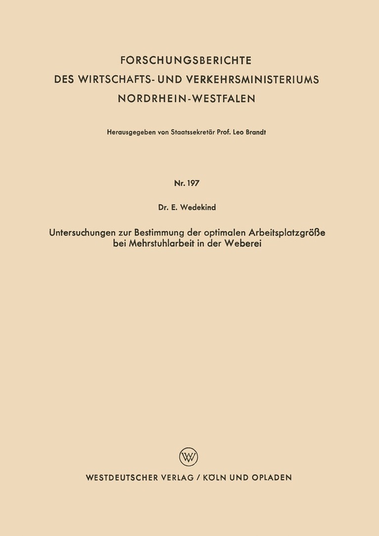 Erich Wedekind - Untersuchungen zur Bestimmung der optimalen Arbeitsplatzgröße bei Mehrstuhlarbeit in der Weberei, Häftad