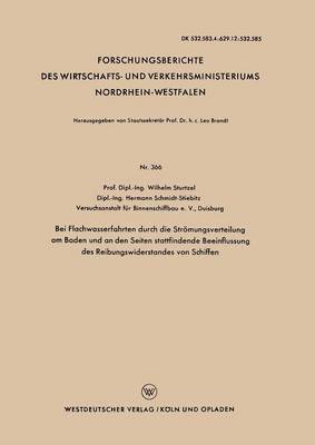 Bei Flachwasserfahrten durch die Strmungsverteilung am Boden und an den Seiten stattfindende Beeinflussung des Reibungswiderstandes von Schiffen 1