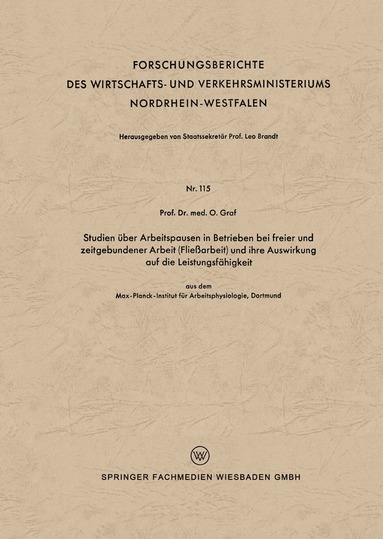 Otto Graf - Studien über Arbeitspausen in Betrieben bei freier und zeitgebundener Arbeit (Fließarbeit) und ihre Auswirkung auf die Leistungsfähigkeit, Häftad