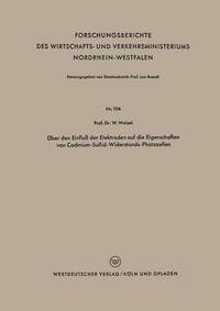 bokomslag Über Den Einfluß Der Elektroden Auf Die Eigenschaften Von Cadmium-Sulfid-Widerstands-Photozellen