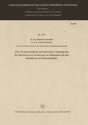 Über die physikalischen und technischen Vorgänge bei der Beleimung und Verleimung von Holzspänen bei der Herstellung von Holzspanplatten 1