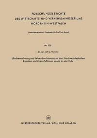 bokomslag Uferbewachsung und Lebendverbauung an den Nordwestdeutschen Kanälen und ihren Zuflüssen sowie an der Ruhr