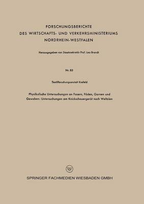 bokomslag Physikalische Untersuchungen an Fasern, Fden, Garnen und Geweben: Untersuchungen am Knickscheuergert nach Weltzien