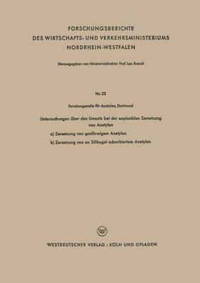 Untersuchungen uber den Umsatz bei der explosiblen Zersetzung von Azetylen 1