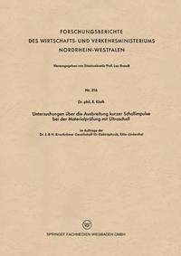 bokomslag Untersuchungen Über Die Ausbreitung Kurzer Schallimpulse Bei Der Materialprüfung Mit Ultraschall