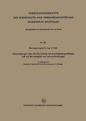 bokomslag Untersuchungen ber die Einwirkung von feuchtigkeitsgesttigter Luft auf die Festigkeit von Leimverbindungen