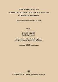bokomslag Untersuchungen über die Stoßvorgänge zwischen neutralen Atomen und Molekülen
