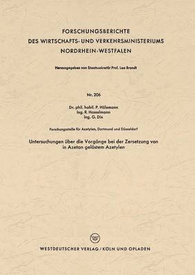 Untersuchungen Über Die Vorgänge Bei Der Zersetzung Von in Azeton Gelöstem Azetylen