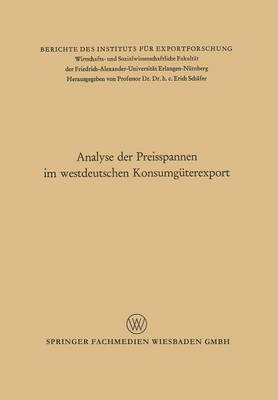Erich Schäfer - Analyse der Preisspannen im westdeutschen Konsumgüterexport, Häftad