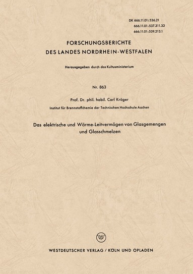 Carl Kröger - Das elektrische und Wärme-Leitvermögen von Glasgemengen und Glasschmelzen, Häftad