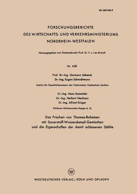 bokomslag Das Frischen von Thomas-Roheisen mit Sauerstoff-Wasserdampf-Gemischen und die Eigenschaften der damit erblasenen Stähle