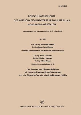 Das Frischen von Thomas-Roheisen mit Sauerstoff-Wasserdampf-Gemischen und die Eigenschaften der damit erblasenen Stahle 1