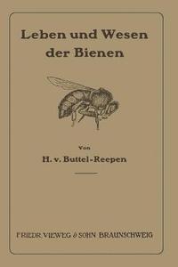 bokomslag Leben und Wesen der Bienen