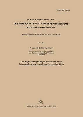 bokomslag Der Angriff Eisengesättigter Zinkschmelzen Auf Kohlenstoff-, Schwefel- Und Phosphorhaltiges Eisen
