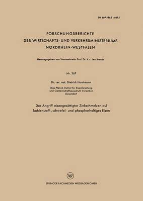 bokomslag Der Angriff eisengesattigter Zinkschmelzen auf kohlenstoff-, schwefel- und phosphorhaltiges Eisen