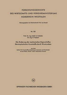 Die AEnderung der mechanischen Eigenschaften thermoplastischer Kunststoffe durch Warmrecken 1