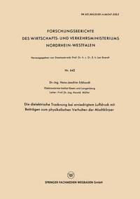 bokomslag Die Dielektrische Trocknung Bei Erniedrigtem Luftdruck Mit Beiträgen Zum Physikalischen Verhalten Der Mischkörper