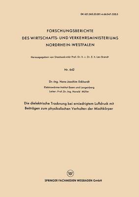Hans-Joachim Eckhardt - Die Dielektrische Trocknung Bei Erniedrigtem Luftdruck Mit Beiträgen Zum Physikalischen Verhalten Der Mischkörper, Häftad