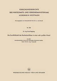 bokomslag Die Durchflußzahl Des Rechteckschlitzes in Einer Sehr Großen Wand: Aus Dem Aerodynamischen Institut Der Technischen Hochschule Aachen