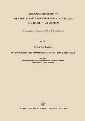 bokomslag Die Durchflußzahl Des Rechteckschlitzes in Einer Sehr Großen Wand: Aus Dem Aerodynamischen Institut Der Technischen Hochschule Aachen