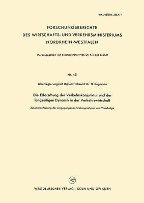 H. Rogmann - Die Erforschung der Verkehrskonjunktur und der langzeitigen Dynamik in der Verkehrswirtschaft, Häftad