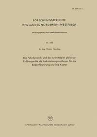 bokomslag Die Fahrdynamik und das Arbeitsspiel gleisloser Erdbaugeräte als Kalkulationsgrundlagen für die Bodenförderung und ihre Kosten