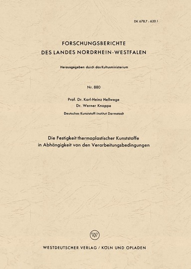 Karl-Heinz Hellwege - Die Festigkeit thermoplastischer Kunststoffe in Abhängigkeit von den Verarbeitungsbedingungen, Häftad