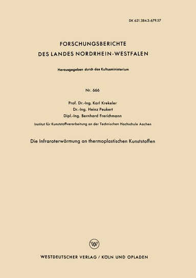 Karl Krekeler - Die Infraroterwärmung an thermoplastischen Kunststoffen, Häftad
