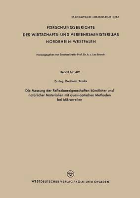 bokomslag Die Messung Der Reflexionseigenschaften Künstlicher Und Natürlicher Materialien Mit Quasi-Optischen Methoden Bei Mikrowellen