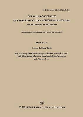 bokomslag Die Messung der Reflexionseigenschaften kunstlicher und naturlicher Materialien mit quasi-optischen Methoden bei Mikrowellen