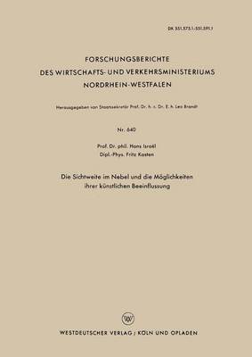 bokomslag Die Sichtweite im Nebel und die Möglichkeiten ihrer künstlichen Beeinflussung