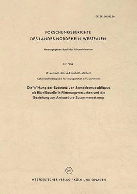 Die Wirkung der Substanz von Scenedesmus obliquus als Eiweiquelle in Ftterungsversuchen und die Beziehung zur Aminosure-Zusammensetzung 1